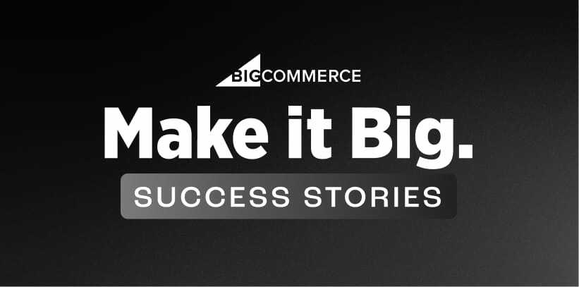 Thumbnail dark gradient bigcommerce make it big success stories