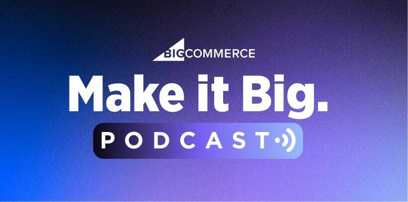 Thumbnail purple gradient bigcommerce make it big podcast